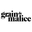 GRAIN DE MALICE