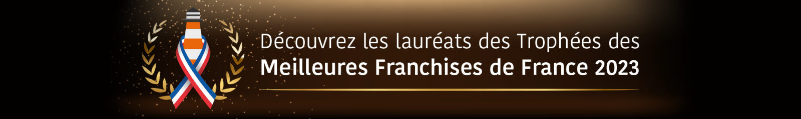 Bandeau lauréats des Trophées des Meilleures Franchises de France 2023